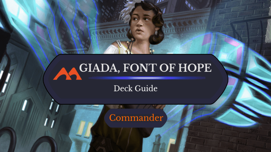 Giada, Font of Hope Commander Deck Guide