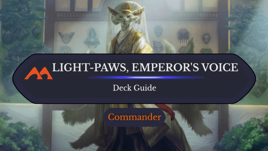 Light-Paws, Emperor’s Voice Commander Deck Guide