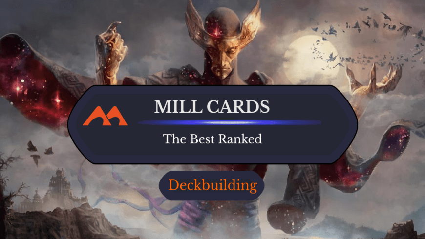 The 40 Best Mill Cards in Magic Ranked