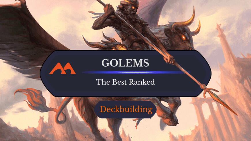The 35 Best Golems in Magic Ranked