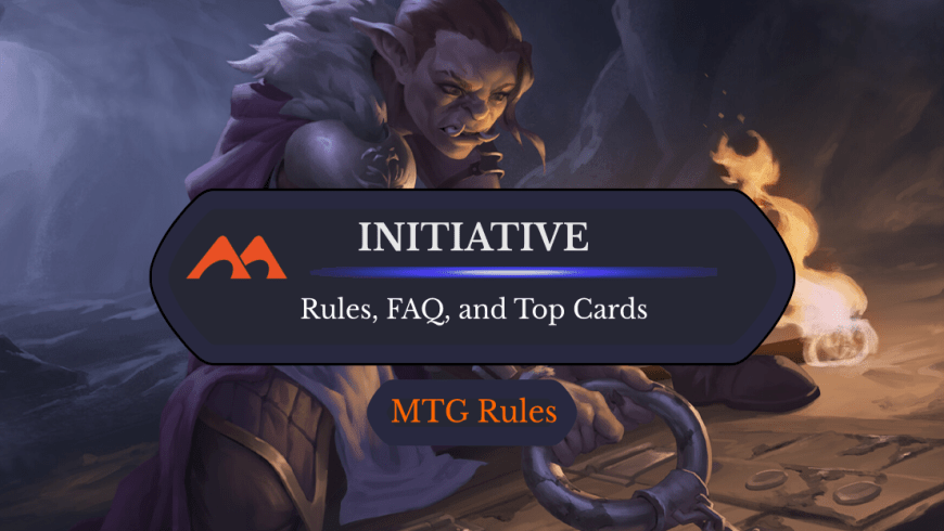 Initiative in MTG: Rules, History, and Best Cards