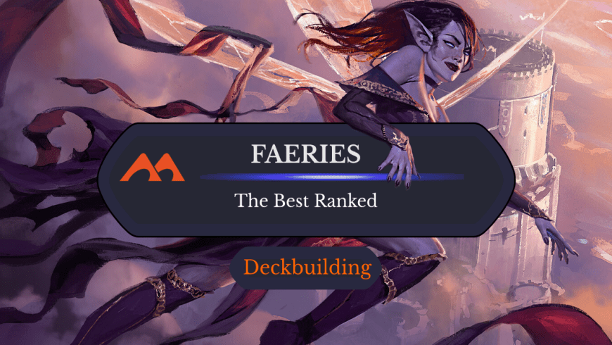 The 32 Best Faeries in Magic Ranked