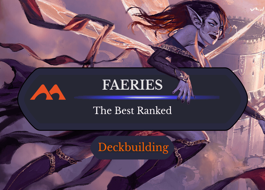 The 47 Best Faeries in Magic Ranked