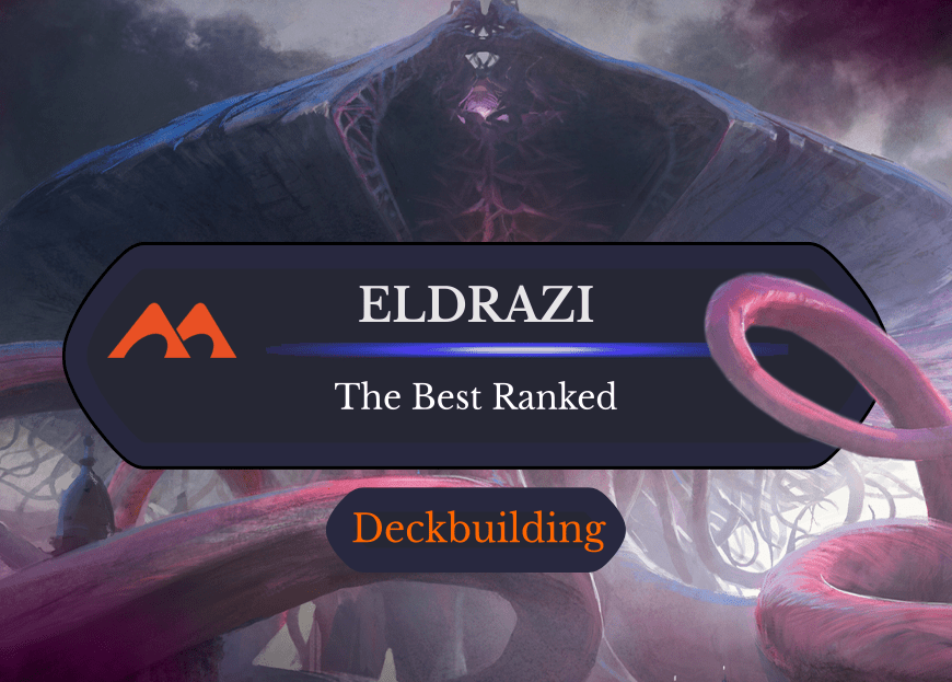The 33 Best Eldrazi in Magic + Bonus Lore!