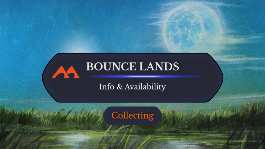 MTG Bounce Lands: What Are They and Where Can You Find Them?