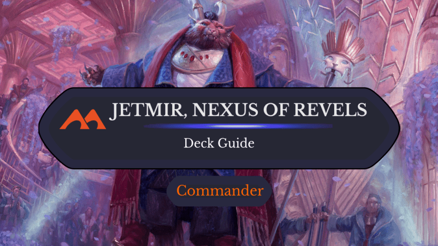 Jetmir, Nexus of Revels Commander Deck