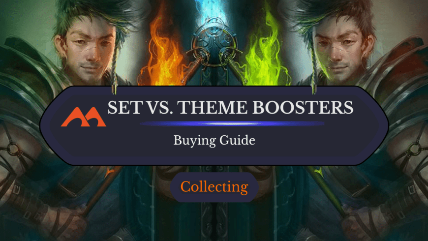 Set Boosters vs. Theme Boosters: Which Should You Get?