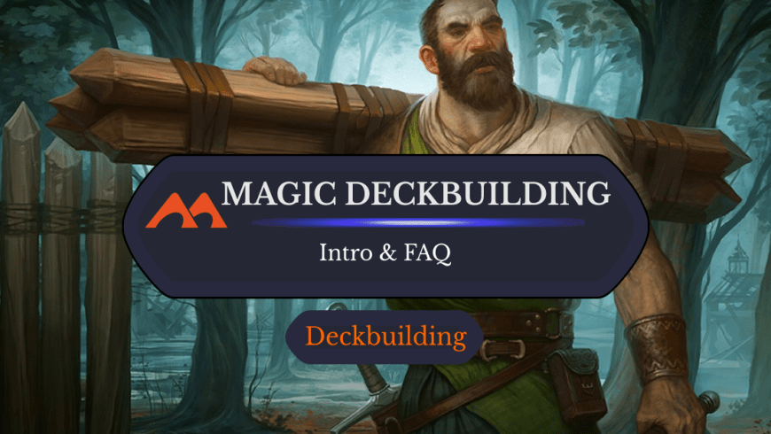 The Ultimate Introduction to Deckbuilding in Magic (6 Steps)