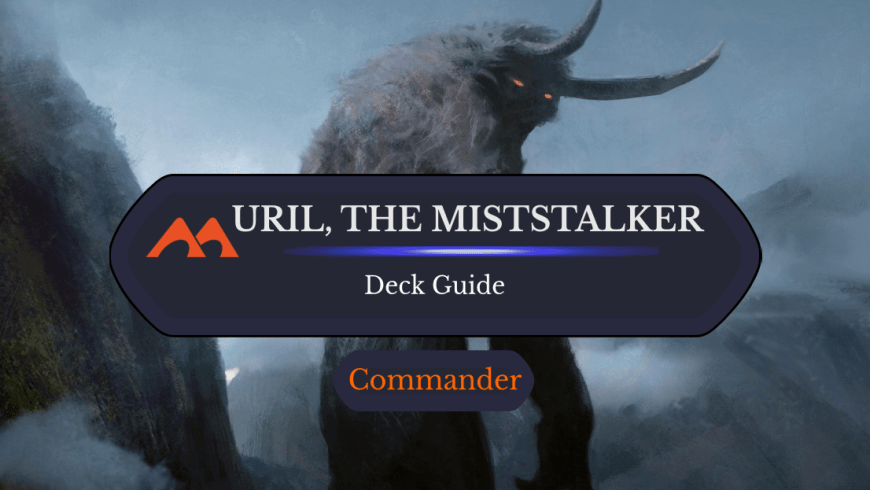 Uril, the Miststalker Voltron Commander Deck Guide