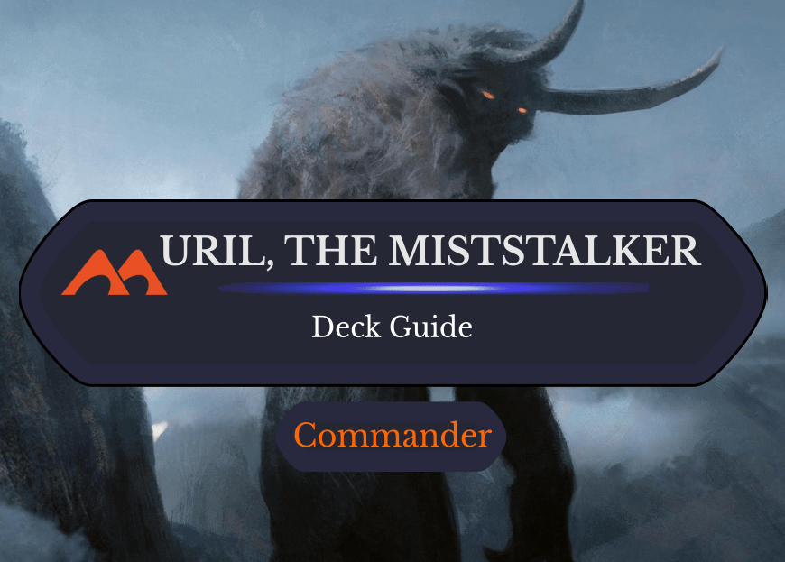 Uril, the Miststalker Voltron Commander Deck Guide
