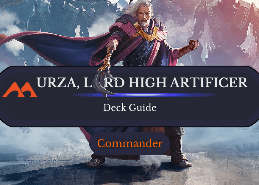 Urza, Lord High Artificer Commander Deck Guide