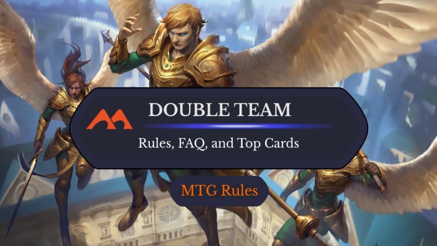 Double Team in MTG: Rules, History, and Best Cards