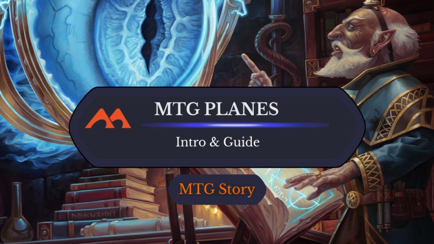 A Guide to All 78 Planes in Magic