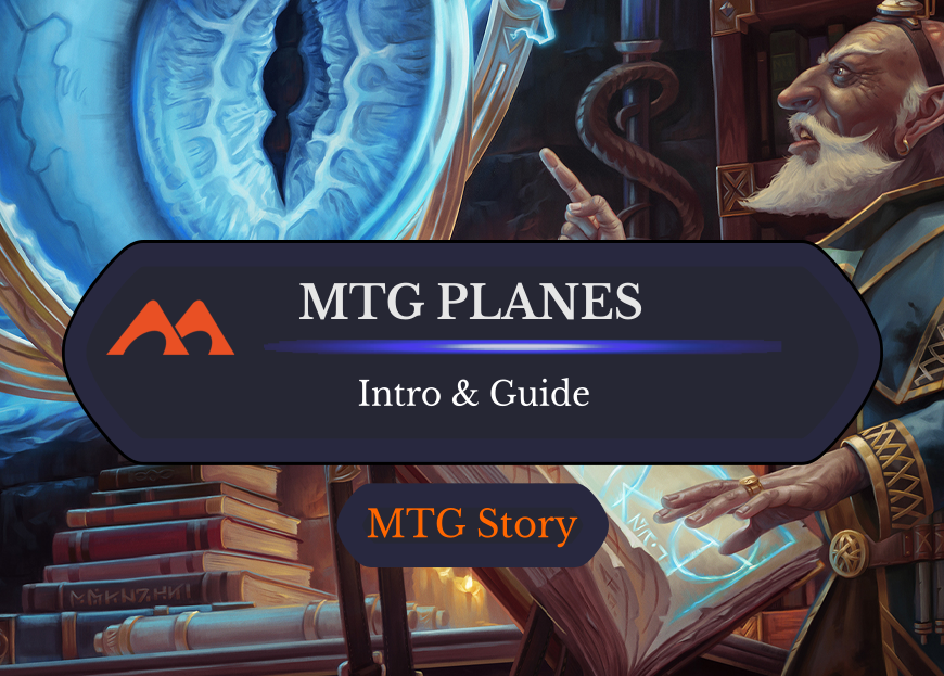A Guide to All 81 Planes in Magic