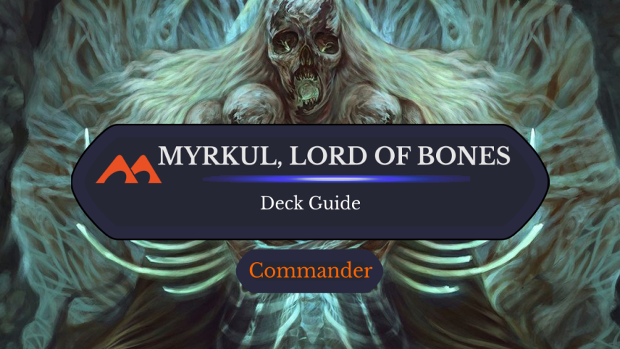 Myrkul, Lord of Bones Commander Deck Guide