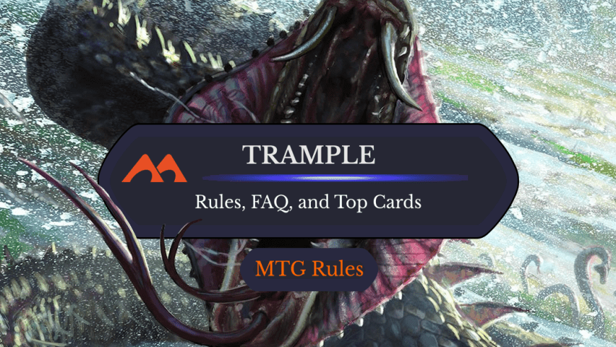 Trample in MTG: Rules, History, and Best Cards