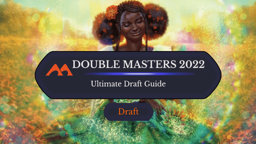 The Ultimate Guide to Double Masters 2022 Draft