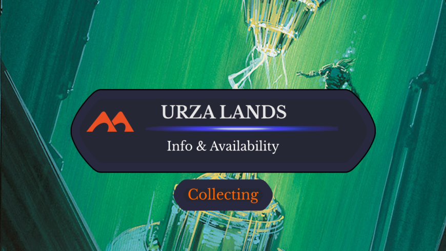 Urza/Tron Lands in MTG: What Are They and Where Can You Find Them?
