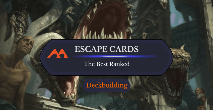 All 37 Escape Cards in Magic Ranked - Draftsim