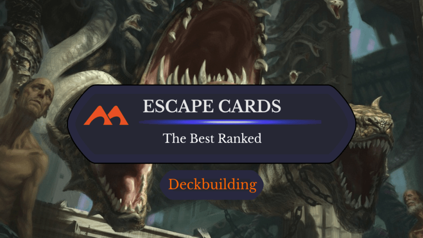All 28 Escape Cards in Magic Ranked