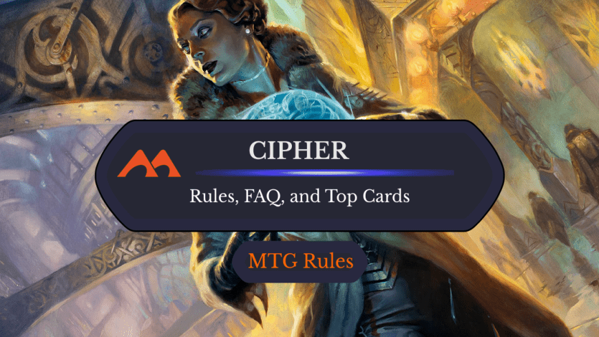 Cipher in MTG: Rules, History, and Best Cards