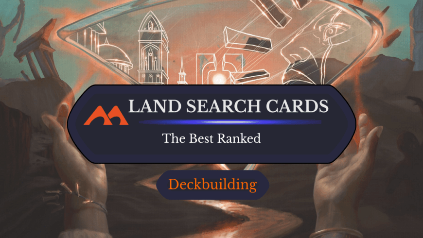 The 49 Best Land Search Cards in Magic
