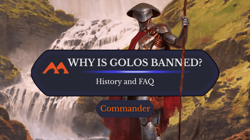 Here’s Why Golos Was Banned in Commander [4 Reasons]