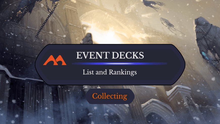 The Complete List of 27 Event Decks Ranked