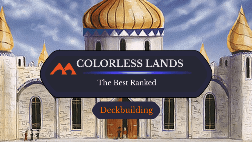 The 59 Best Colorless Lands in Magic