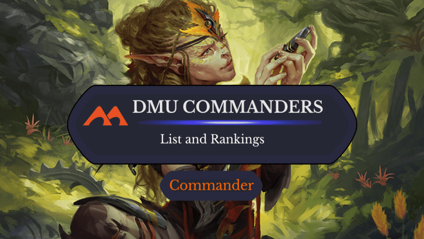 Rankings for All 71 Dominaria United Commanders