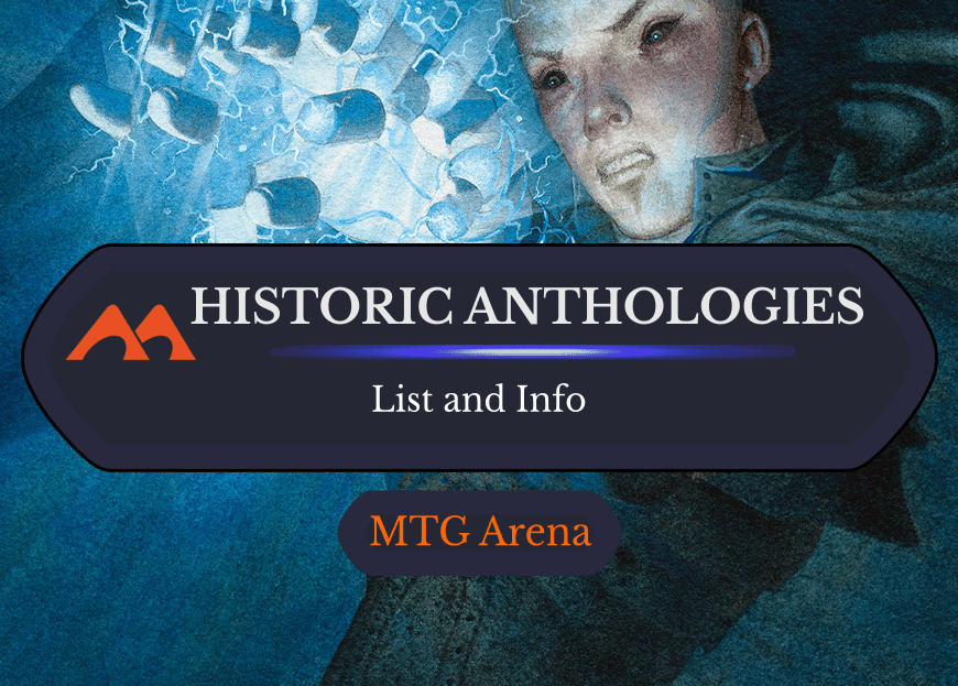 Historic Anthology in MTGA: Complete List and FAQ