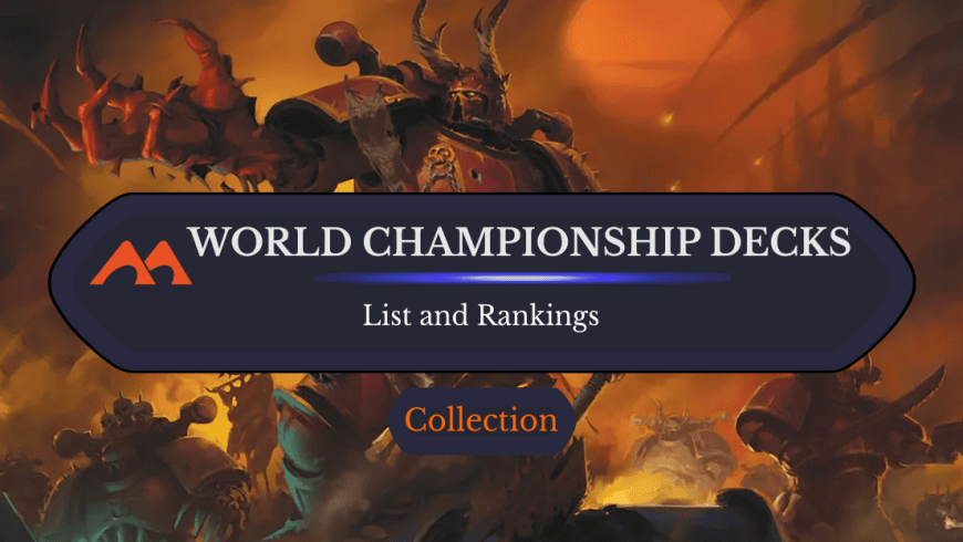 MTG’s World Championship Decks: Rankings and Your FAQs Answered