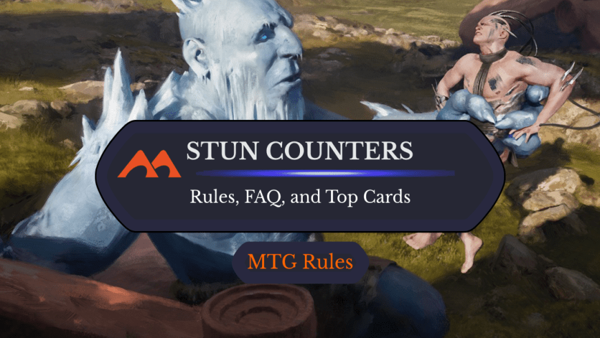 Stun Counters in MTG: Rules, History, and Best Cards