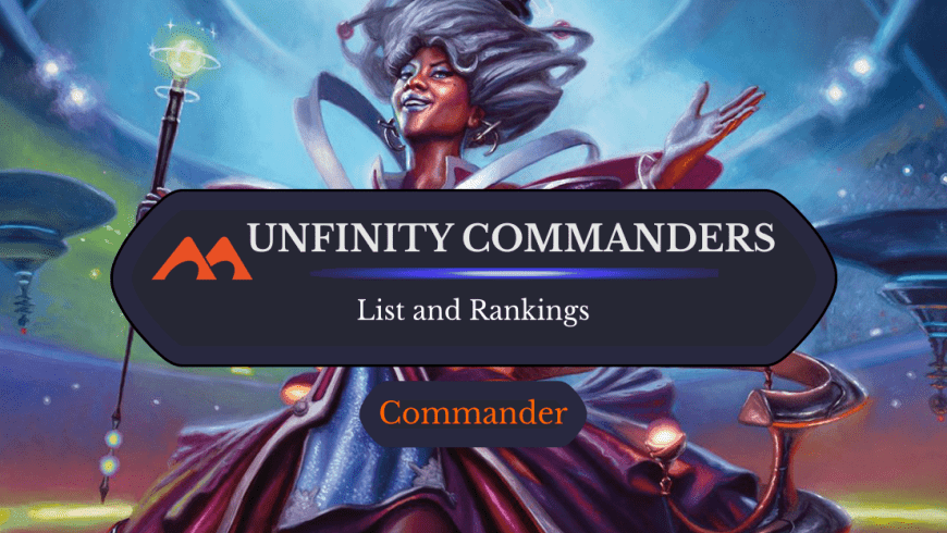 Rankings for All 30 Unfinity Commanders