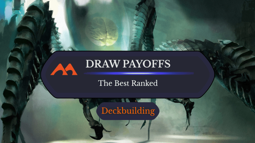 The 41 Best Card Draw Payoffs in Magic