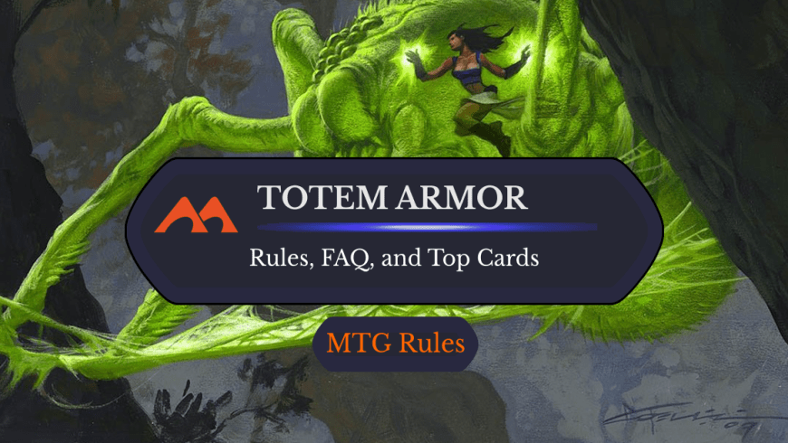 Totem Armor in MTG: Rules, History, and Best Cards