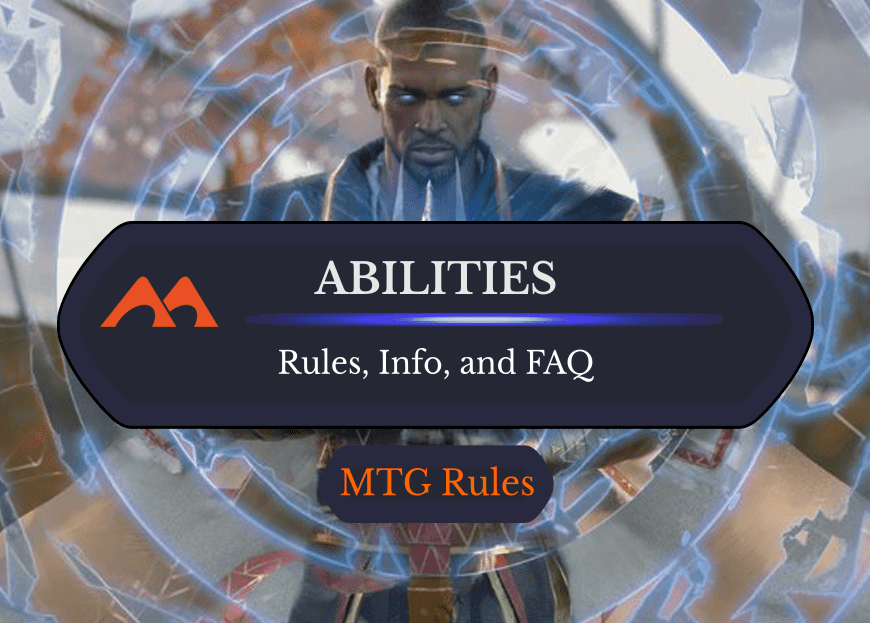 Abilities in Magic: All Your Rules Questions Answered