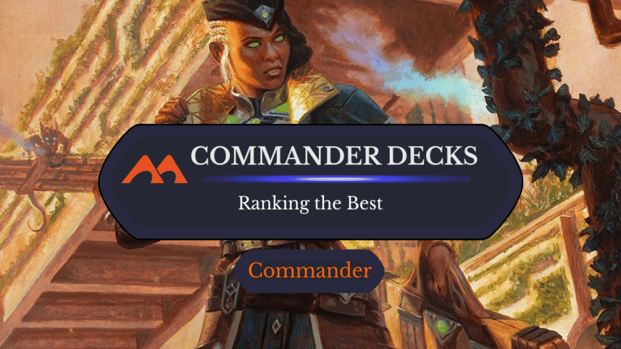 The 15 Best Commander Decks I’ve Ever Played