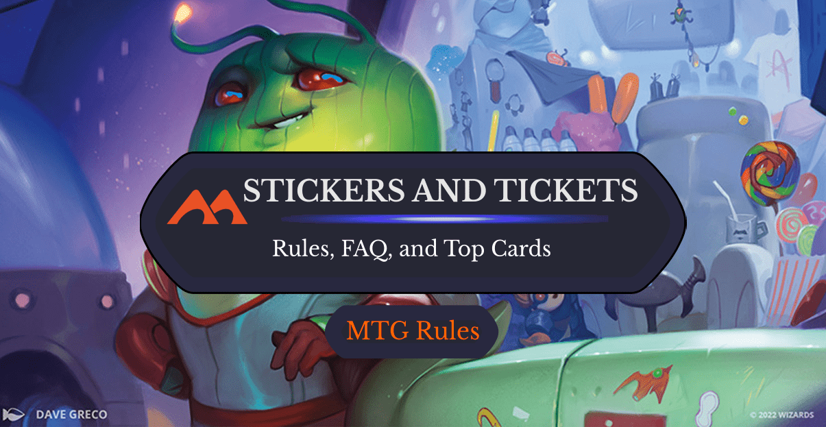 Stickers and Tickets in MTG: Rules, History, and Best Cards - Draftsim