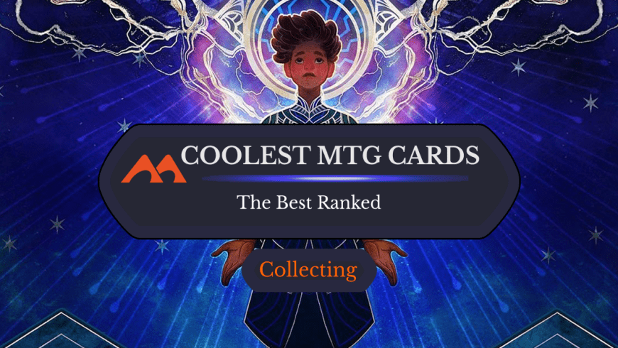 The 31 Coolest Cards in Magic Ranked