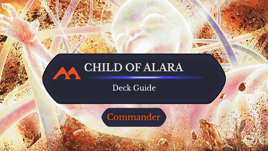 Child of Alara 99 Land Commander Deck Guide