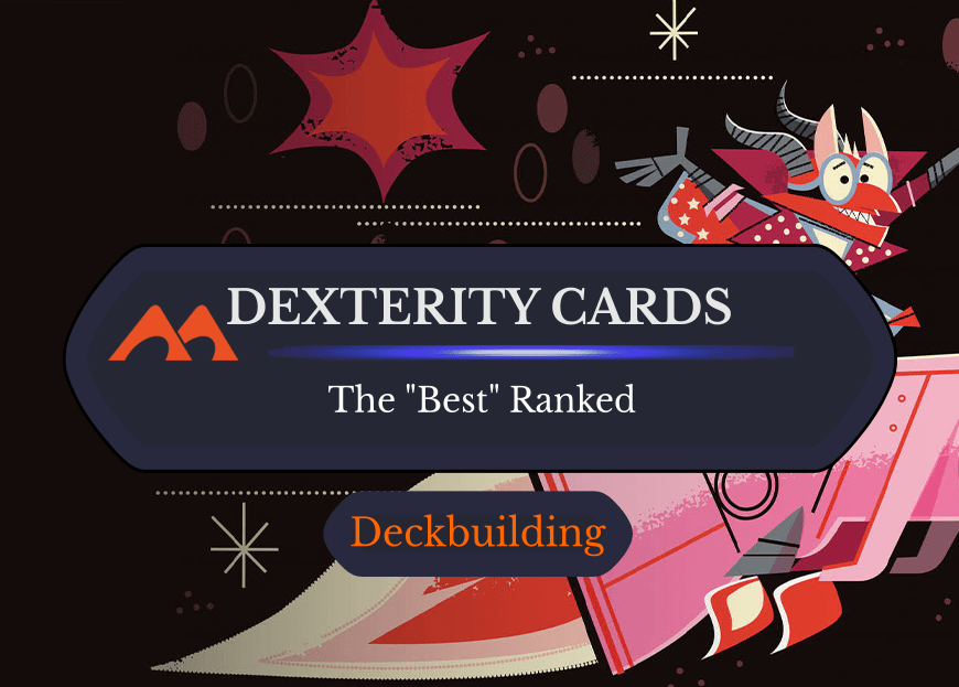 The 17 Best Dexterity Cards in Magic