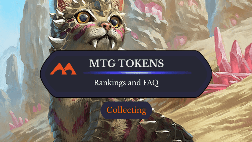 The 40 Best (and Cutest!) Tokens in Magic, FAQ, and More