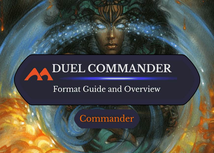 The Ultimate Guide to Duel Commander