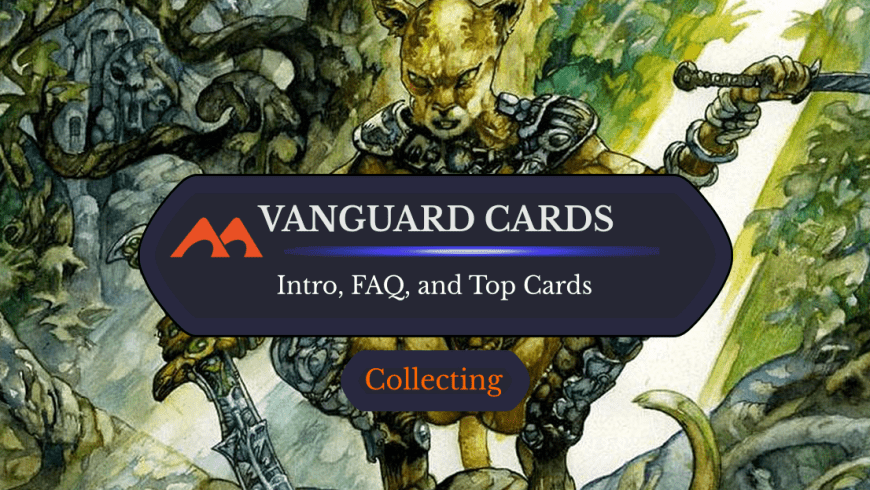 Vanguard Cards in MTG: Rules, History, and Best Cards