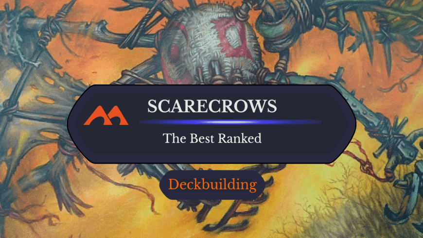 All 39 Scarecrows in Magic Ranked