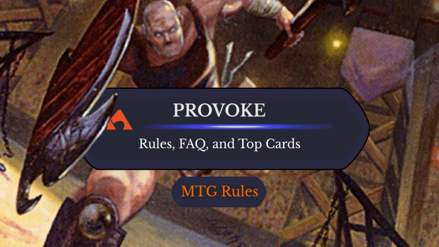 Provoke in MTG: Rules, History, and Best Cards