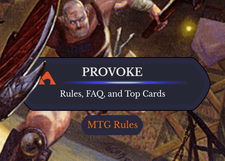 Provoke in MTG: Rules, History, and Best Cards