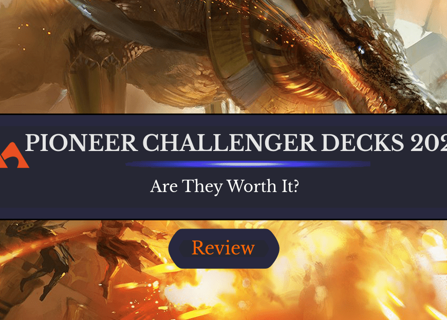 Pioneer Challenger Decks 2022: Are They Worth It?