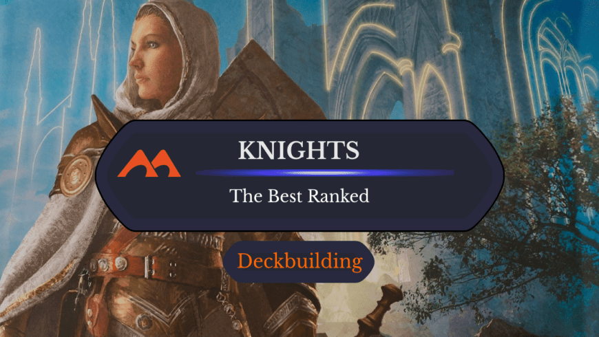The 44 Best Knights in Magic